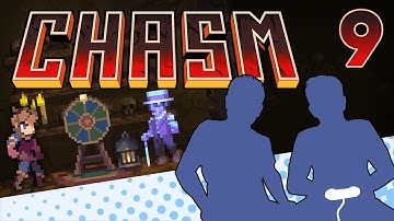 Chasm - PART 9 - Spin the Wheel! No Whammy Plz - Let