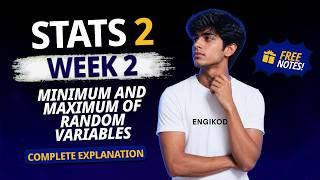 Stats 2 Week 2 - Part 7 | Minimum and Maximum of Random Variables | Explanation | IITM BS | EngiKode