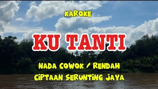 Karoke KU TANTI cipt Serunting Jaya