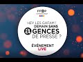  hey les gafam  demain sans agences de presse  