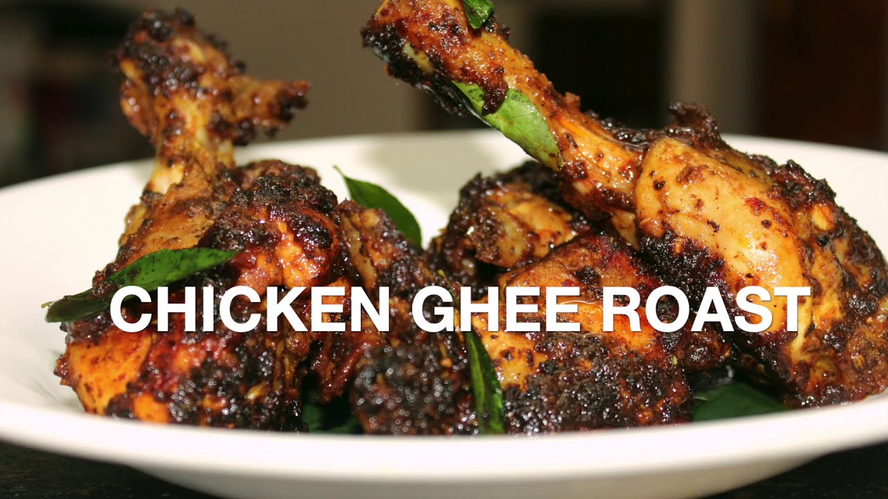 Chicken Ghee Roast Roasted Chicken Recipe Indian Kitchen Foods