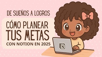Objetivos Claros en 2025 + Plantillas GRATIS en Notion🎯| Logra tus Metas Efectivamente