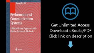 Performance of Communication Systems: A Model-Based Approach with Matrix-Geometric Methods