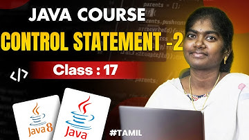 Java Programming 2025 | Ep 17 | Control Statements in Java ( Part 2 ) | in தமிழ்