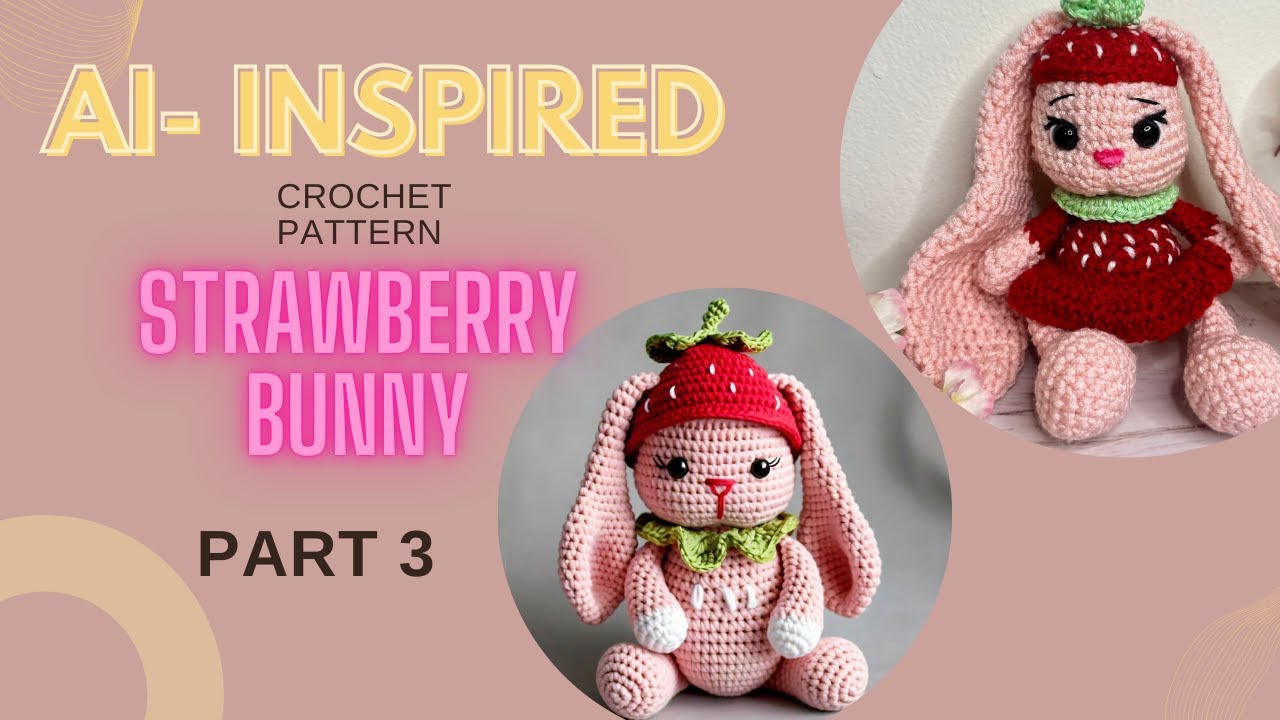 Strawberry bunny crochet tutorial Part 3/Клубничный  зайка крючком 3 Часть