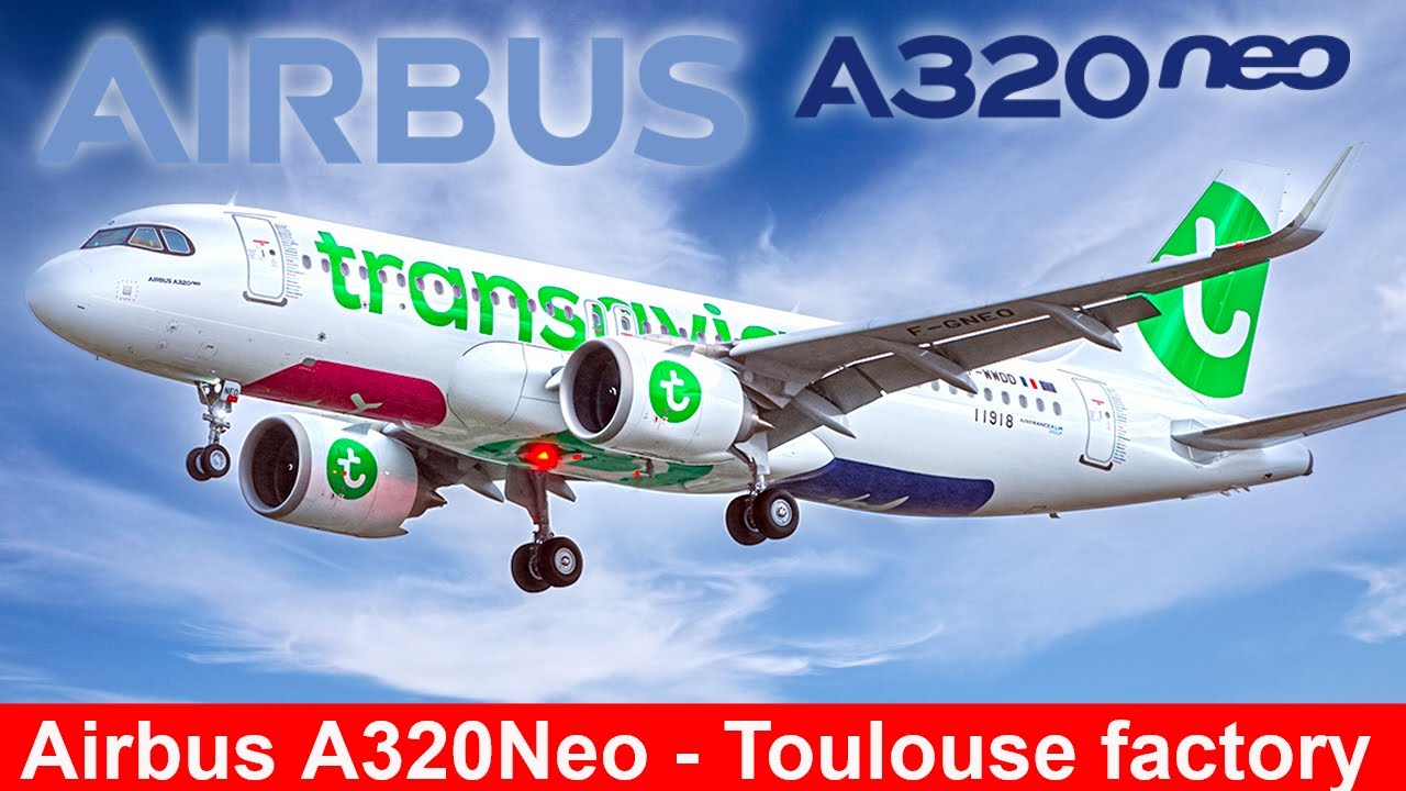 AIRBUS A320NEO compilation TOULOUSE Airbus Factory includ 1st Transavia A320Neo (2023)