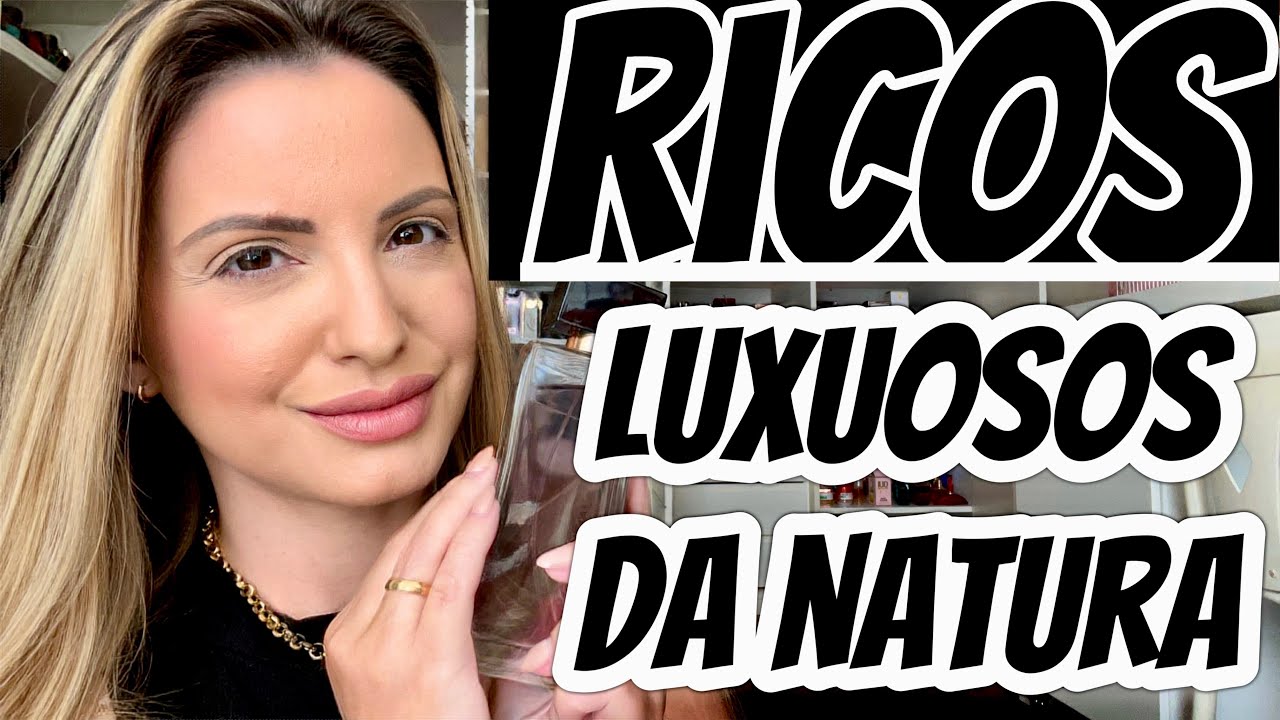 PERFUMES RICOS E ELEGANTES DA NATURA