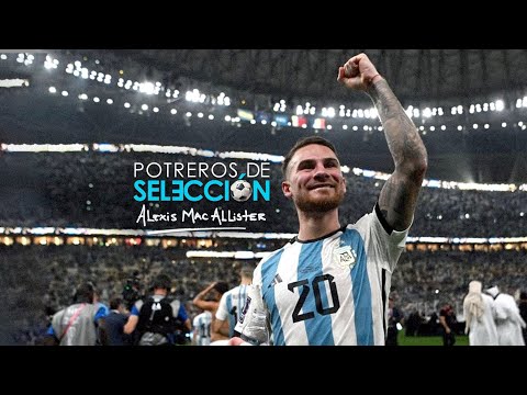 Potreros de Selección: Alexis Mac Allister ¡Campeones Mundial Qatar 2022!