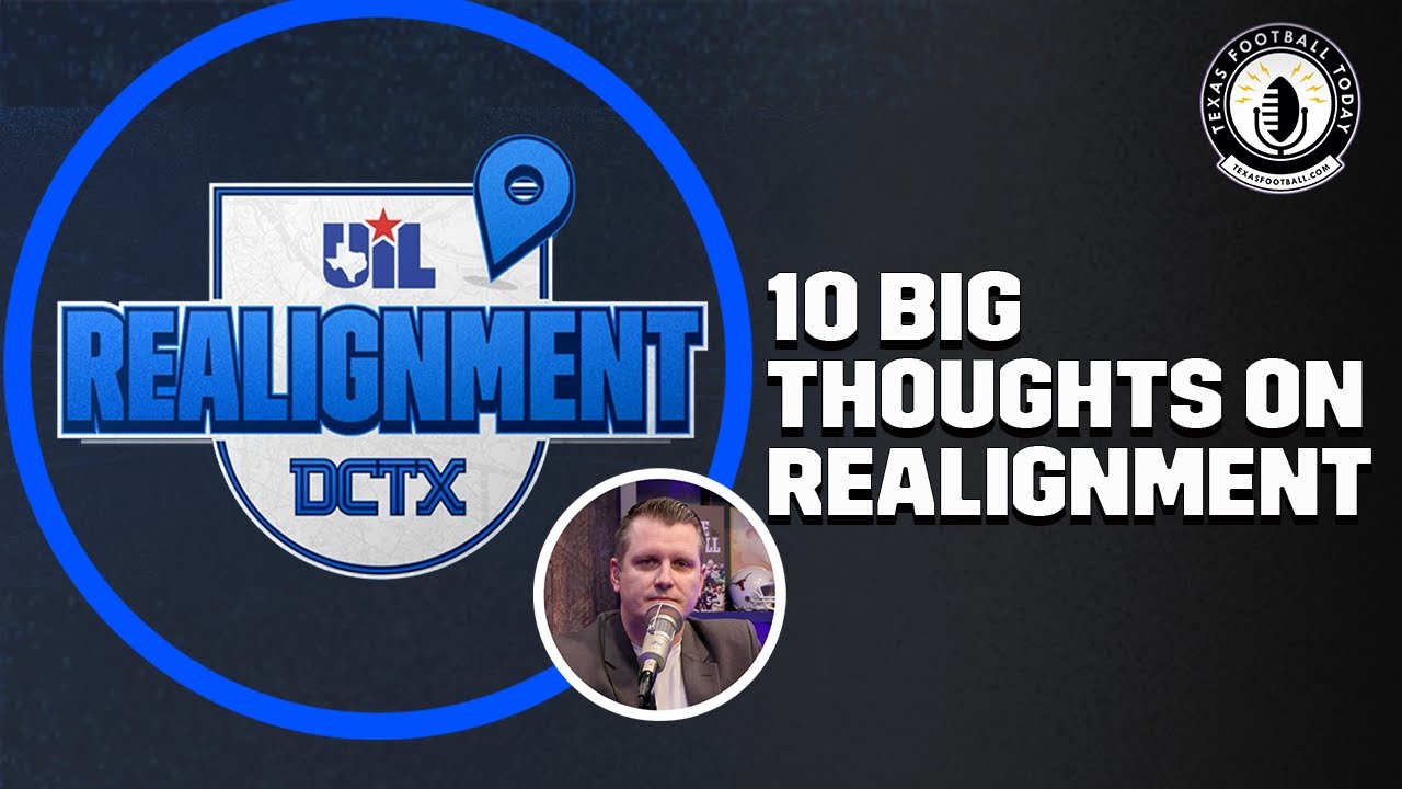 Tepper's 10 BIG Thoughts on UIL Realignment | Texas Football Today