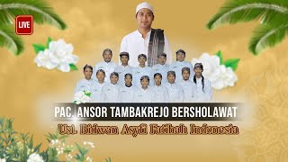 🔴 LIVE PAC ANSOR TAMBAKREJO BERSHOLAWAT BERSAMA UST. RIDWAN ASYFI & FATIHAH INDONESIA