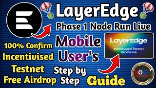 🪂 LAYEREDGE NODE RUN IN MOBILE FULL GUIDE//LAYEREDGE INCENTIVSED DETAILS//CONFIRM 100% FREE AIRDROP