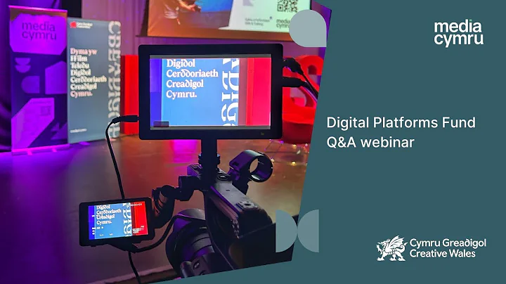 Digital Platforms Fund Q&A Webinar | Media Cymru x Creative Wales x NFTS Cymru