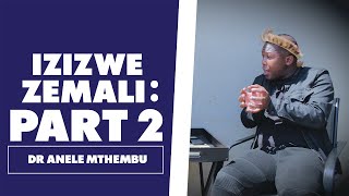 Izizwe Zemali Part 2 - Dr Anele Mthembu