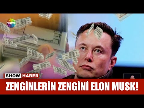 Zenginlerin zengini Elon Musk!