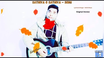 Sathiya O Sathiya | Song | Rohit Khare | Theblackforest Time