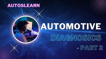 Diagnostic Services Explained | Automotive Diagnostics Series