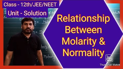 L-9 | Relation between normality and molarity | Solution | Chemistry Chapter 2 | Class 12/JEE/NEET |