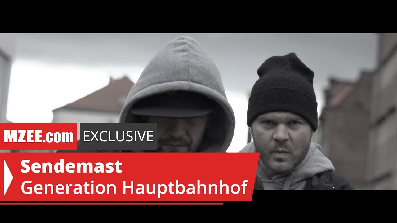 Sendemast – Generation Hauptbahnhof (feat. Mase & Maulheld) (MZEE.com Exclusive Video)