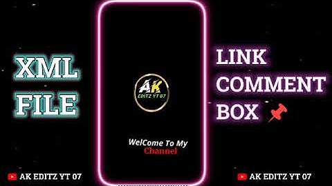 WelCom To My Channel 😊 || Youtube Channel XML File 🎟️🦋 || ‎@Asxmlyt07 #xml #xmlpreset