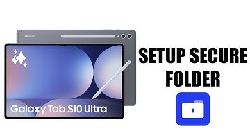 How To Set Up Secure Folder On Samsung Galaxy Tab S10 / S10 Ultra