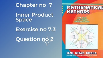 Mathematical Methods by SM Yusuf  chapter 7 exercise 7.3
