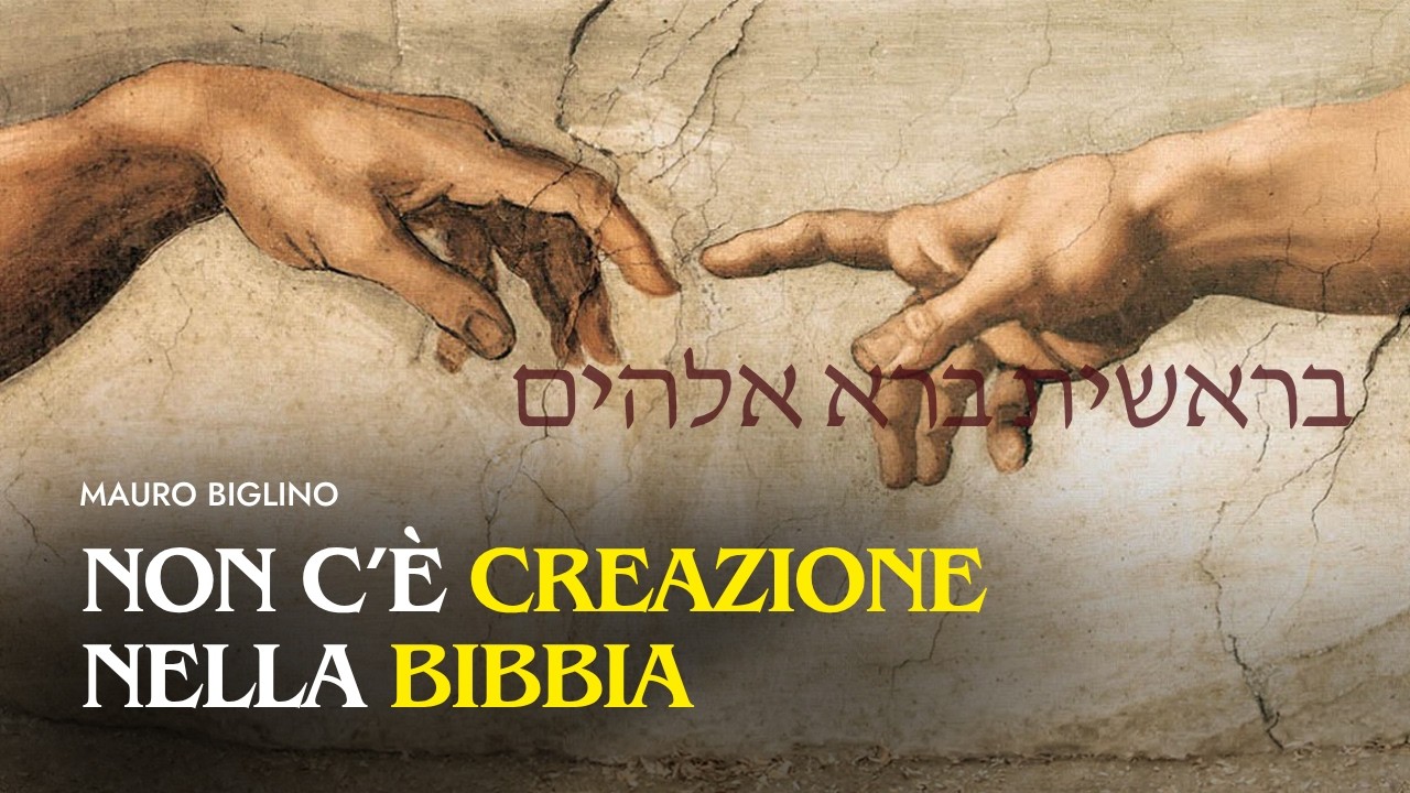 Non c'è Creazione nella Bibbia | Mauro Biglino