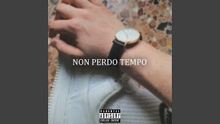 Non Perdo Tempo (feat. p0suz)