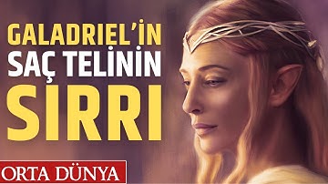 GALADRIEL neden saç telini GİMLİ