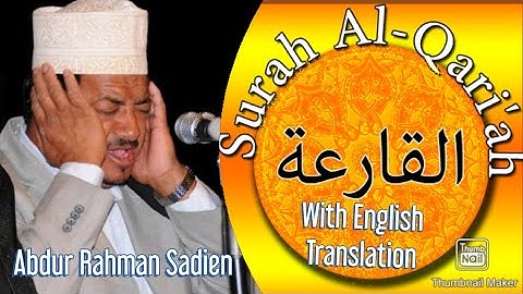 Surah Al Qariah (سورة القارعة‎) With English Translation By Shyakh Abdur Rahman Sadien