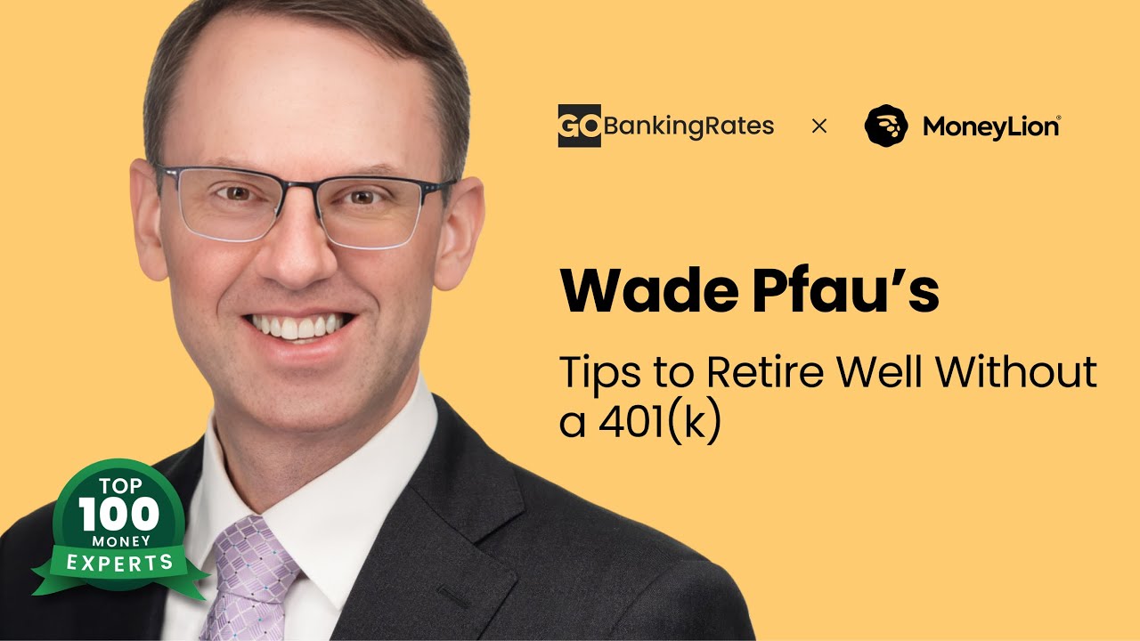 Wade Pfau’s Expert Guide to Retiring Without a 401(k)
