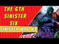 The 6th Sinister Six | Sinister War #3