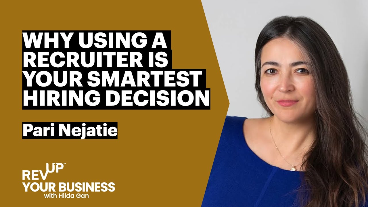 Why Using a Recruiter is Your Smartest Hiring Decision with Pari Nejatie | S6E27