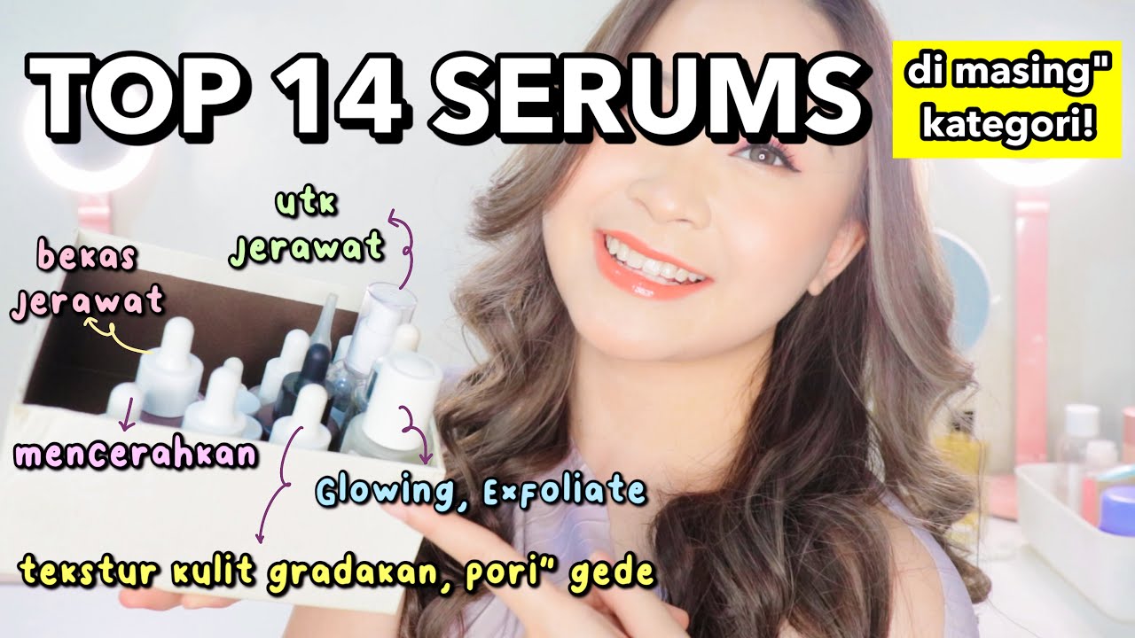 TOP 14 SERUM TERBAIK (for combination skin, oily, sensitif, gampang bruntusan)