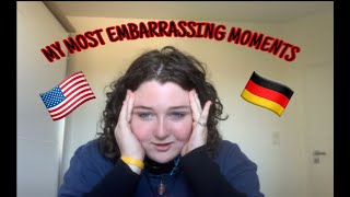 MY MOST EMBARRASSING MOMENTS AS AN AMERICAN EXCHANGE STUDENT LIVING IN GERMANY! (CBYX scholarship)