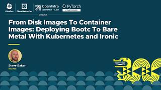 From Disk Images To Container Images: Deploying Bootc To Bare Metal With Kubernetes an... - S. Baker