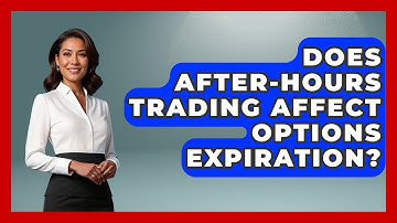 Does After-Hours Trading Affect Options Expiration? - Stock and Options Playbook