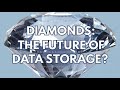 Diamonds The Future Of Data Storage Diamonds The Future Of Data Storage