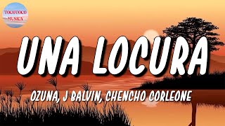 🎵 Ozuna x J Balvin x Chencho Corleone - Una Locura | Rauw Alejandro, Yandel (Letra\\\\Lyrics)