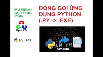 Bài 27: Hướng dẫn đóng gói ứng dụng python (.py sang .exe)