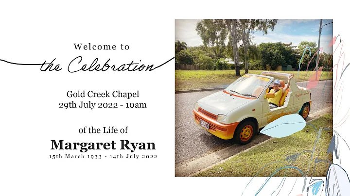 Welcome to the Celebration of the Life of Margaret...