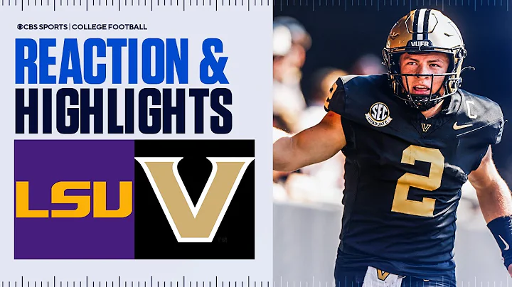 LSU Tigers vs Vanderbilt Commodores | Highlights & Reaction | CBS Sports College Football