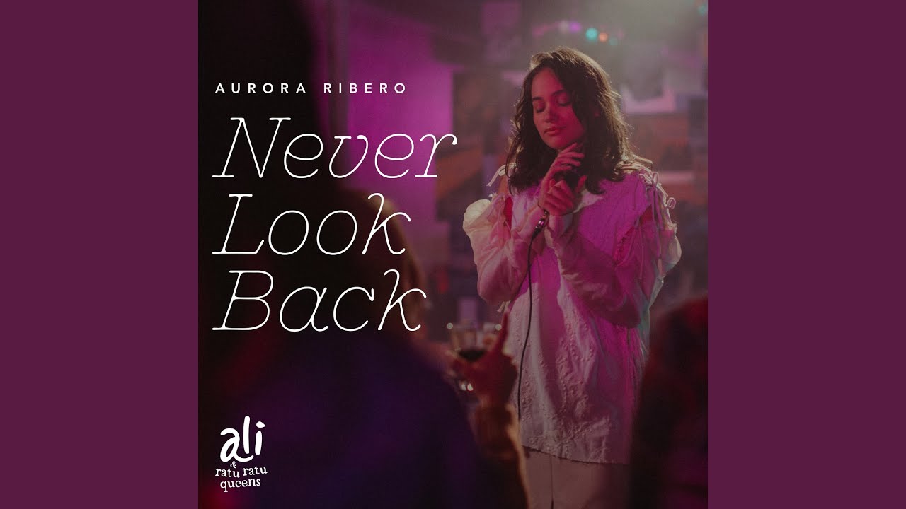 Never Look Back From Ali Ratu Ratu Queens Aurora Ribero Shazam