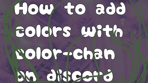 How to add colors with color-chan on discord!