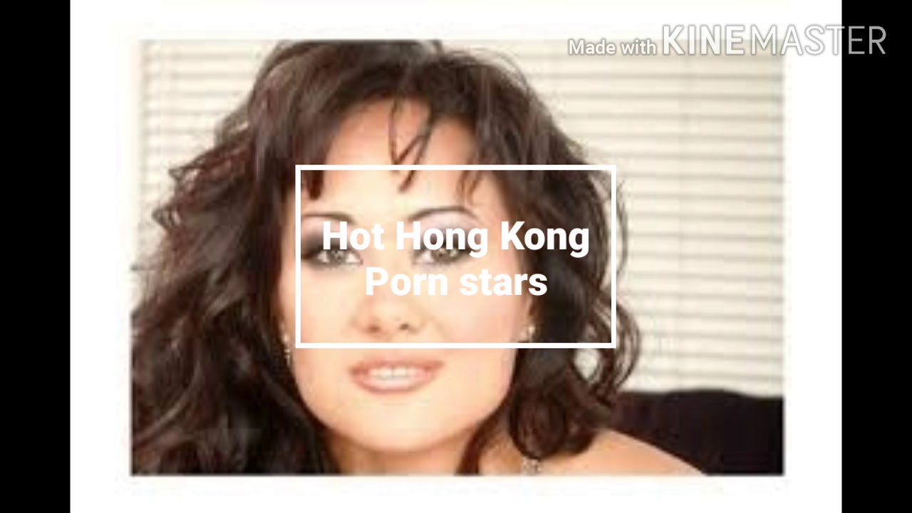 Hot Hong Kong Porn Stars Youtube