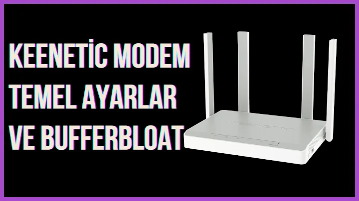 Keeneti Modem Basic Settings and Bufferbloat Solution: Improve Your Speed ​​and Network Performance!