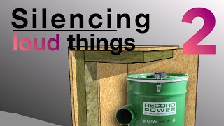 Silencing loud things (part 2)