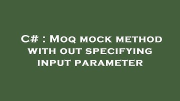 C# : Moq mock method with out specifying input parameter