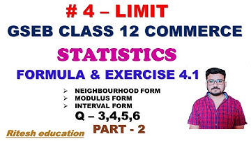 #4_Limit || Exercise 4.1 Q - 3 to 6 || class 12 Statistics Gseb