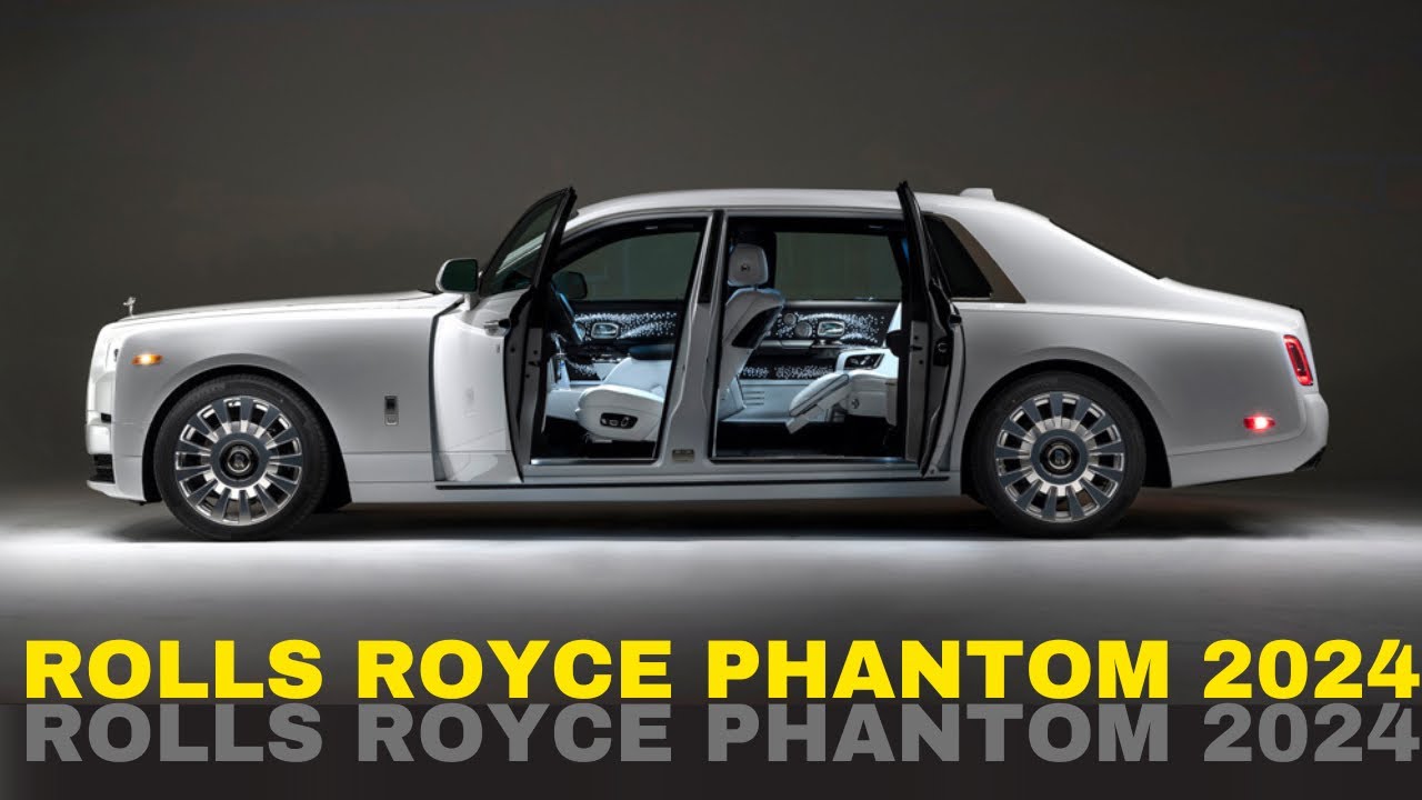 NEW 2024 Rolls Royce Phantom: The Most Expensive & Luxurious 