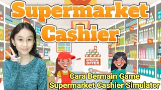 Cara Main Game Supermarket Cashier Simulator screenshot 5